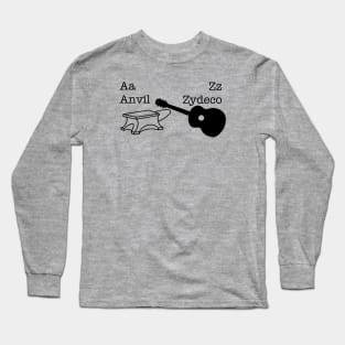 Anvils to Zydeco Long Sleeve T-Shirt